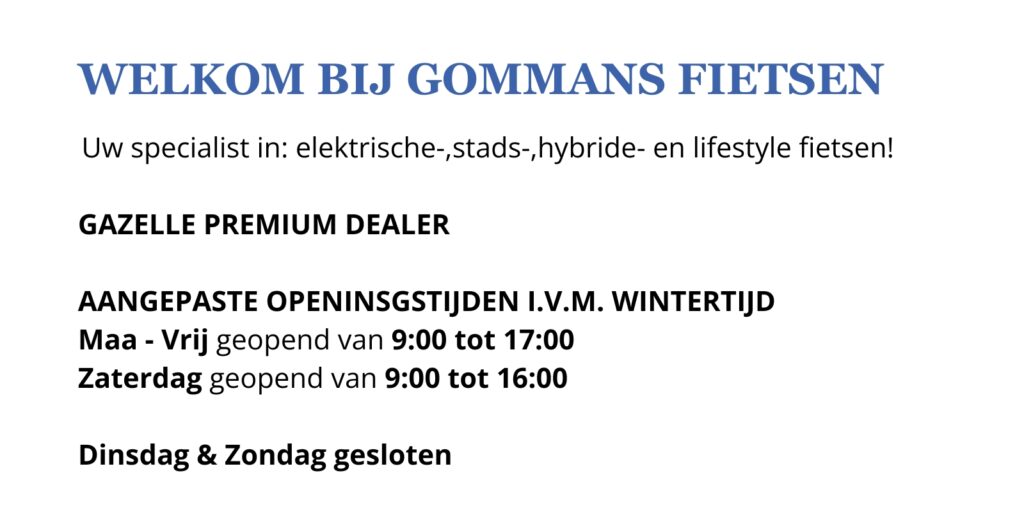 Gommans openingstijden wintertijd